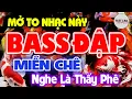 Download Lagu NHẠC TEST LOA 8D CỰC CHUẨN NGHE LÀ THẤY PHÊ, Nhạc Sống Hòa Tấu Disco Remix Không Lời BASS CĂNG ĐÉT
