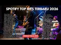 Lagu Lagu Santai Teman Kerja \u0026 Belajar - SPOTIFY TOP HITS INDONESIA 2026 (Tulus, Yura Yunita)