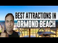 Best Attractions Things to do in Ormond Beach Florida FL