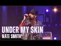 Download Lagu Nate Smith - Under My Skin (Live at Orpheum Theatre)