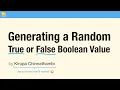 Generating a Random True or False Boolean Value