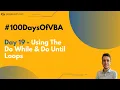 Day 19 - Using The Do While Do Until Loops