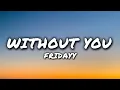 Fridayy - Without You (Lyrics) | Embracing the Melancholy | Retro Hits