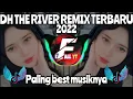 Download Lagu DJ THE RIVERS REMIX TERBARU 2022 (EFAL YT)