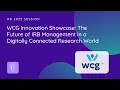 WCG Innovation Showcase The Future of IRB Management in a Digitally Connected Research World RR25