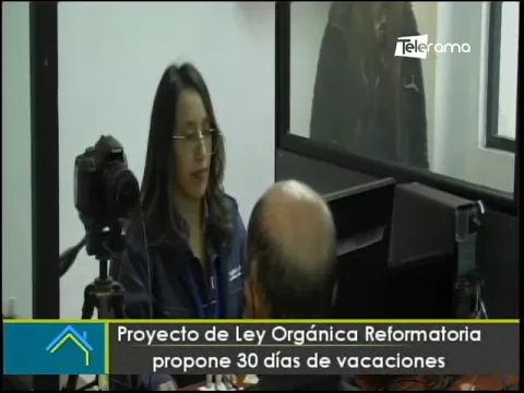 Proyecto de Ley orgánica reformatoria propone 30 días de vacaciones