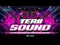Download Lagu DJ TRAP || TERI SOUND | MIDDLE TJAB TASSO | SPECIAL CEKSOUND FOR @Arehalmusik