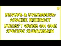 DevOps SysAdmins Apache redirect doesn t work on one specific subdomain