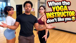 When the yoga instructor donβt like you π