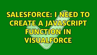 Salesforce I need to create a javascript function in Visualforce