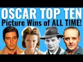 Top 10 Best Picture Oscar Wins of ALL TIME