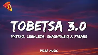 myztro leehleza tobetsa 3 0 lyrics feat shaunmusiq u0026 ftears