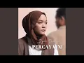 Lagu Percaya Ini