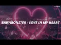 Download Lagu BABYMONSTER (베이비몬스터) - 'LOVE IN MY HEART' Easy Lyrics