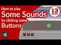 How to play some and sound files by clicking some buttons respectively in Unity