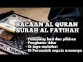 Download Lagu BACAAN SURAH AL - FATIHAN MERDU PENENANG HATI