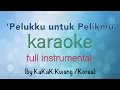 Download Lagu Pelukku untuk Pelikmu KARAOKE (OST imperfect / Fiersa  Besari)