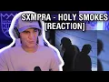 Download Lagu SXMPRA - HOLY SMOKES! [REACTION]