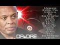Dr Dre Greatest Hits - Dr Dre Full Album Playlist 2018