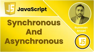 Synchronous And Asynchronous in JavaScript