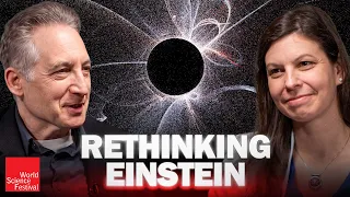 Does Einstein Need an Upgrade? | World Science Festival