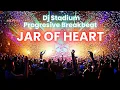 Download Lagu JAR OF HEARTS REMIX BREAKBEAT FULLBASS • Dj Stadium • Clubbing Party • Tiktok Viral Fyp