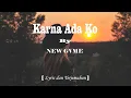 Download Lagu NEW GVME - Karna Ada Ko  [Lirik \u0026 Artinya]