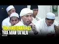 Lagu Ya Habibana Ali Syailillah ❌ Ya Man Ta'ala - Majelis Az Zahir | Lirik \u0026 Terjemah