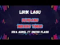 Download Lagu Lirik Dendang Minang Timur - Diva Aurel ft Oncho Flash