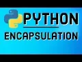 Python OOP Tutorials Encapsulation in Python