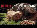 Download Lagu The Rain: The End of an Era | Netflix