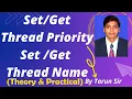 Set Tread Priority Set Thread Name Get Thread Priority Get Thread Name Practical Practical