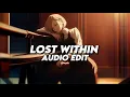 Download Lagu Lost Within the End - (Slowed)  [edit audio]