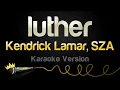 Download Lagu Kendrick Lamar - luther (with sza) (Karaoke Version)