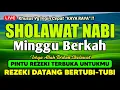 Lagu SHOLAWAT PENARIK REZEKI PALING DAHSYAT, Sholawat Nabi Muhammad SAW, Sholawat Jibril Paling Merdu 