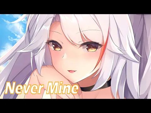 Download MP3 Nightcore - Never Mine (Caslow)〖Lyrics〗