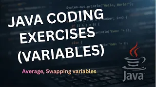 Java Coding Exercises Variables - Average Swapping Java Tutorial
