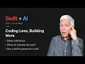 Coding Less Building More Swift AI