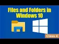 Files and Folders in Windows 10 Computer Class 4