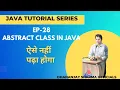 EP-28 Java Tutorial Abstract Class in Java