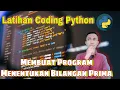 Creating a Program to Determine Prime Numbers Using Python Coding a Python Prime Number Program