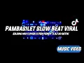 EDJING MIX COVER || DJ PAMBASILET SLOW BEAT VIRAL 2021 - 30 DETIK. Fen Fendy