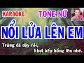 Nổi Lửa Lên Em - Karaoke -Tone Nữ - Nhạc Sống - gia huy karaoke