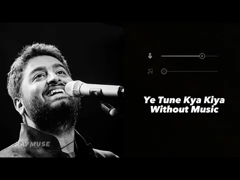 Download MP3 Ye Tune Kya Kiya (Without Music Vocals Only) | Arijit Singh | Unreleased Version