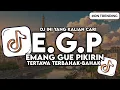 Download Lagu DJ EGP - TERTAWA TERBAHAK BAHAK DJ EMANG GUE PIKIRIN VIRAL TIKTOK MP3