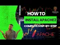 INSTALL Apache2 WEB SERVER - The Complete Step-by-Step Tutorial