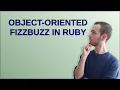 Codereview Object-Oriented FizzBuzz in Ruby