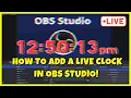 How To Add Digital Clock To OBS Studio No Download