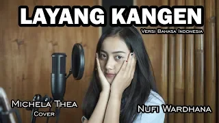 Download LAYANG KANGEN VERSI BAHASA INDONESIA ( NUFI WARDHANA ) - MICHELA THEA COVER MP3