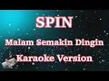 Download Lagu Spin - Malam Semakin Dingin [Karaoke] | CBerhibur